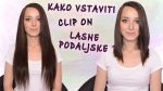 Kako vstaviti clip on lasne podaljške - Navodila za uporabo lasnih podaljškov za daljše in gostejše lase